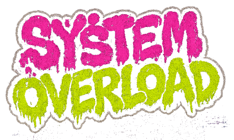 System Overload